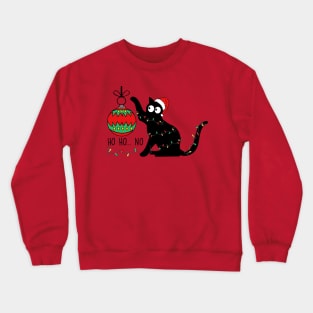 ho, ho... no - Funny Christmas Cat Crewneck Sweatshirt